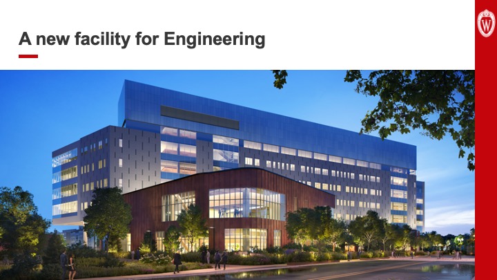 Slide 11: Text reads, “A new facility for Engineering” above an artist’s rendering of a new College of Engineering building.