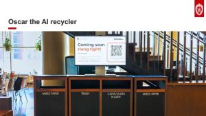 Slide 10: Oscar the AI recycler. A photo shows a row of trash receptacles in an atrium. They are labeled Mixed Paper, Trash, Cans Glass Plastic. On top of the receptacles, a computer screen with a QR code reads Coming Soon.